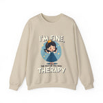 Sarcastic Therapy Quote Sweatshirt - Funny Crewneck Sweater