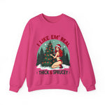 Holiday Vibes Sweatshirt, I Like Em' Real Thick & Sprucey Unisex Christmas Sweater