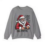 Funny Big Poppa Santa Sweatshirt, Sarcastic Christmas Sweater for Him