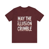 May the Illusion Crumble Unisex Tee