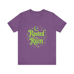 Rooted in Ruin Unisex Tee