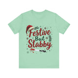 Festive But Stabby Christmas T-Shirt