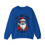 Sarcastic Santa Sweatshirt, "Ask Your Mom If I'm Real" Funny Christmas Sweater