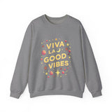 Viva La Good Vibes Crewneck Sweatshirt