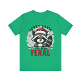 "Sorry Santa I've Been Feral" Raccoon Santa Tee