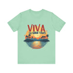 Viva La Good Vibes Tee