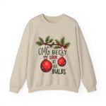 Funny Christmas Sweater, "OMG Becky Look at Her Bulbs" Sarcastic Christmas Sweatshirt
