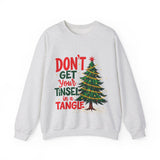 Don't Get Your Tinsel In a Tangle Christmas Sweatshirt