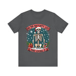 Funny Skeleton Christmas Tee, On The Naughty List & Loving It Christmas T-Shirt