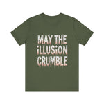 May the Illusion Crumble Unisex Tee