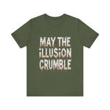 May the Illusion Crumble Unisex Tee