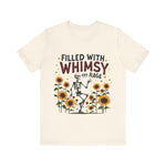 Whimsical Skeleton Tee - Filled with Whimsy and Rage Funny T-Shirt
