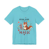 Whimsical Kindness Tee - Being Kind Is A Form of Magic T-Shirt