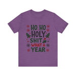 Funny "Ho Ho Ho Holy Sh*t What a Year" Christmas Tee
