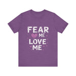 Fear Me, Love Me Cute Graphic Tee
