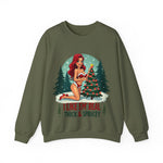Funny Christmas Sweatshirt, "I Like 'Em Real Thick & Sprucey" Sarcastic Sweater
