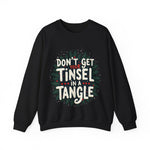 Sarcastic Christmas Sweatshirt, "Don't Get Your Tinsel in a Tangle" Sweater