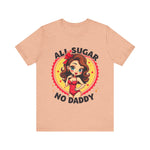 Playful Vintage-Inspired Graphic Tee, All Sugar No Daddy Unisex Tee