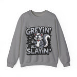 Greyin' & Slayin' Unisex Crewneck Sweatshirt