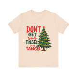 Don't Get Your Tinsel in a Tangle T-Shirt