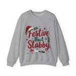 Festive But Stabby Funny Sweatshirt - Sarcastic Holiday Sweater