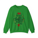 Sarcastic Christmas Balls Sweatshirt, Funny Coquette Holiday Sweater