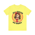 Playful Vintage-Inspired Graphic Tee, All Sugar No Daddy Unisex Tee
