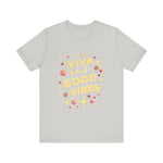 Viva La Good Vibes T-Shirt