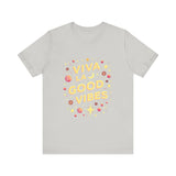 Viva La Good Vibes T-Shirt