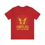 Follow the Fireflies Tee - Inspirational Butterfly T-Shirt