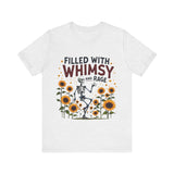 Whimsical Skeleton Tee - Filled with Whimsy and Rage Funny T-Shirt
