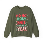 Ho Ho Holy Sh*t What A Year Sarcastic Christmas Sweater