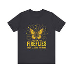 Follow the Fireflies Tee - Inspirational Butterfly T-Shirt