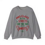 Mrs Claus in the Streets Ho Ho Ho In the Sheets Festive Funny Sweater