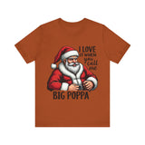 Funny Big Poppa Santa Tee - I Love It When You Call Me Big Poppa T-Shirt