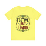 Festive But Stabby T-Shirt
