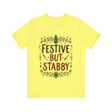 Festive But Stabby T-Shirt
