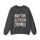 May the Illusion Crumble Sweatshirt