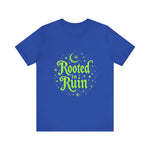Rooted in Ruin Unisex Tee
