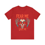 Skull Graphic Tee, Fear Me Love Me T-Shirt