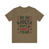 Funny "Ho Ho Ho Holy Sh*t What a Year" Christmas Tee