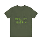 Reality is a Matrix Unisex Short Sleeve Tee