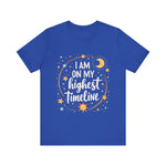 Cosmic Affirmation Tee - I Am on My Highest Timeline Spiritual Shirt