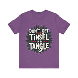 Sarcastic Christmas T-Shirt - "Don't Get Your Tinsel in a Tangle" Tee