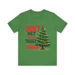 Don't Get Your Tinsel in a Tangle T-Shirt