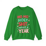 Ho Ho Holy Sh*t What A Year Sarcastic Christmas Sweater