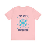 Cute Frosty Christmas Tee - "Frosty's First Baby Picture" Whimsical Christmas T-Shirt