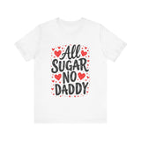 Cute All Sugar No Daddy Tee, Funny Coquette Graphic Tee