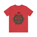 Jolliest Bit*h On The Naughty List Tee