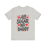 Cute All Sugar No Daddy Tee, Funny Coquette Graphic Tee